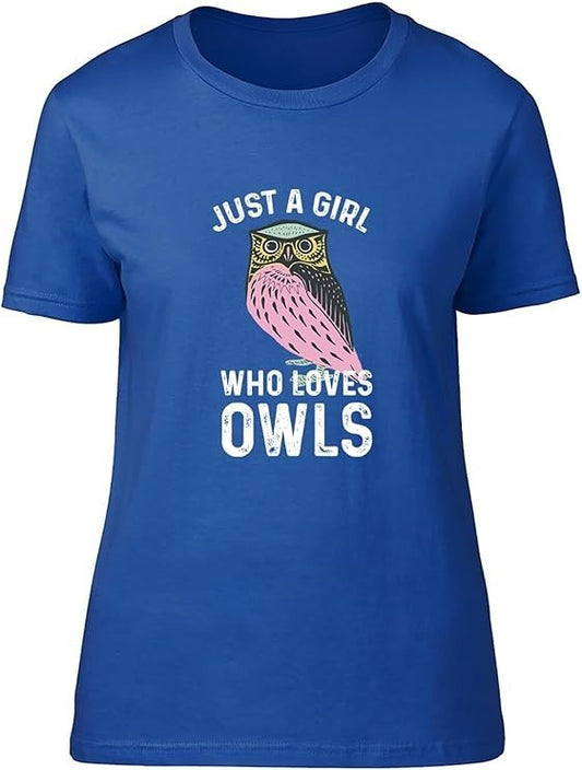 Just a Girl Who Loves Owls Blue Womens T-Shirt - Size M