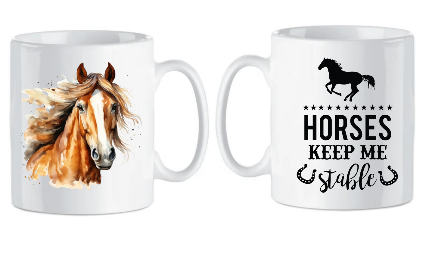 Horse Art Mug - Horses Keep me Stable