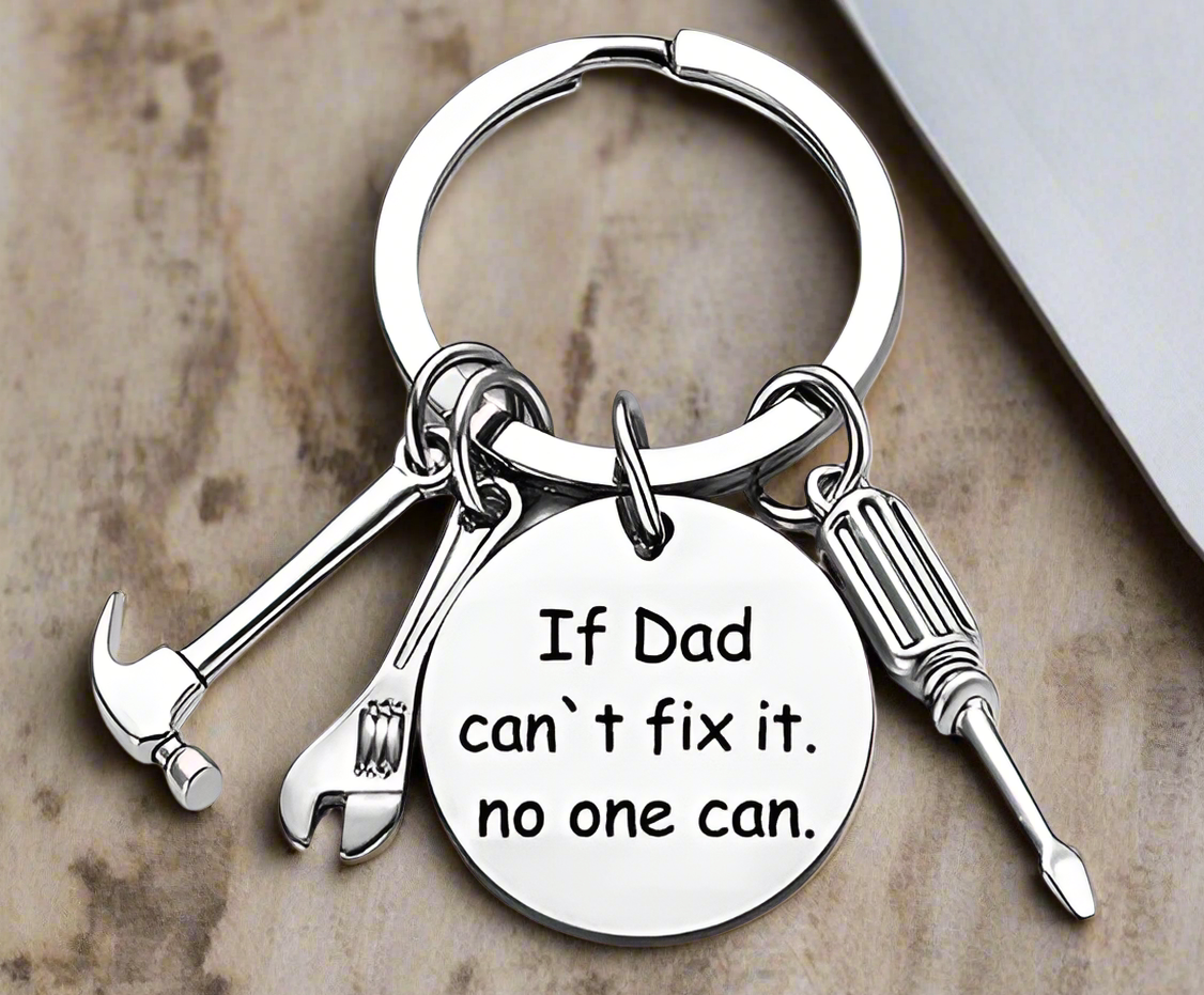 If Dad Can t Fix It No One Can Keyring