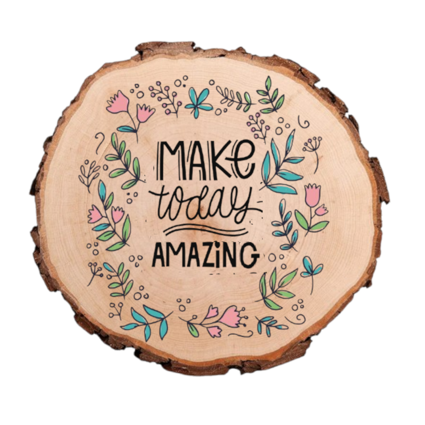 Inspirational Printed Tree Wood Slice