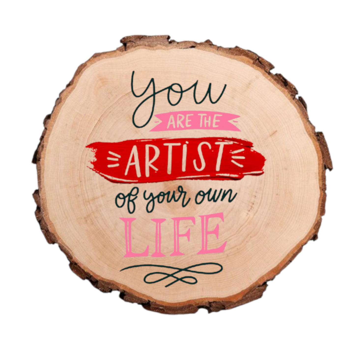 Inspirational Printed Tree Wood Slice