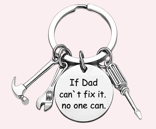 If Dad Can t Fix It No One Can Keyring