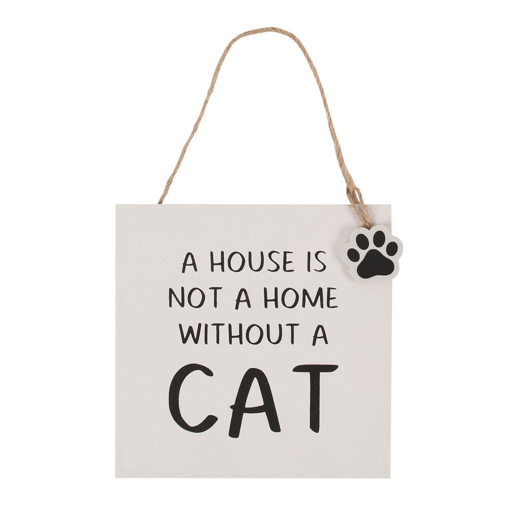 House if not a Home without a Cat Hanging Sign
